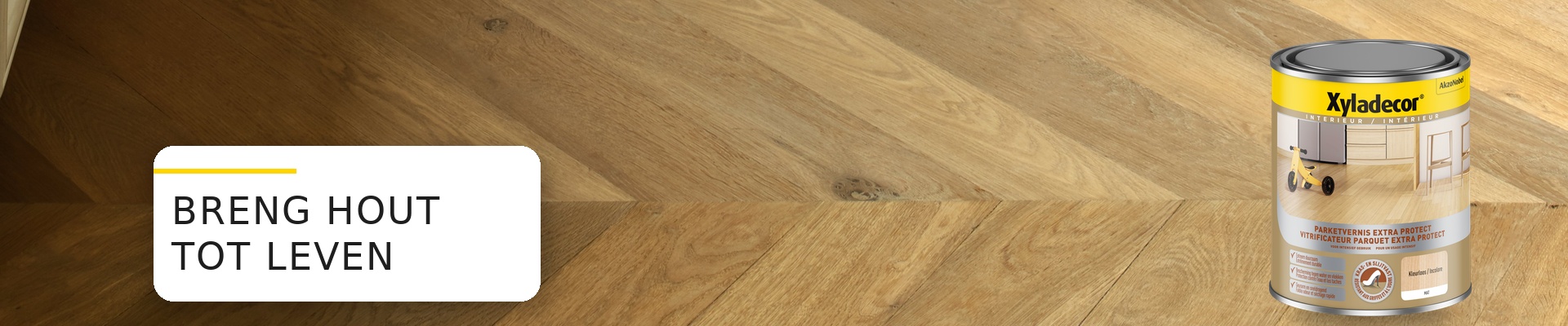 /nl/assets/img/ideas-and-tips/categories/huis-binnen/webbanner_1920x400_breng_hout_tot_leven_floor.jpg